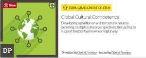 The image pictured here reads: Global Cultural Competence, Developing a position on an intercultural issue by exploring multiple cultural perspectives, then acting to support this position in a meaningful way.
